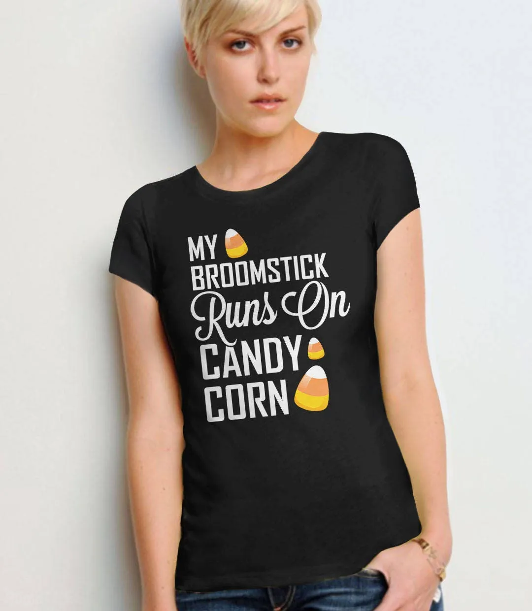 My Broomstick Runs on Candy Corn T-Shirt