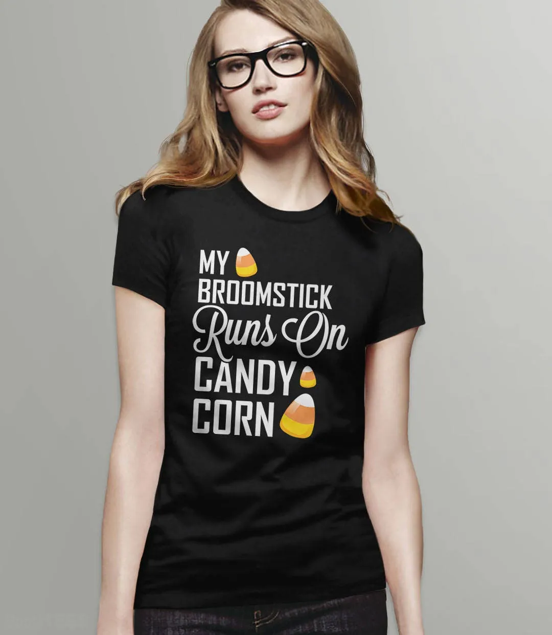 My Broomstick Runs on Candy Corn T-Shirt