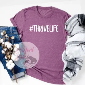 Thrive Life Shirts